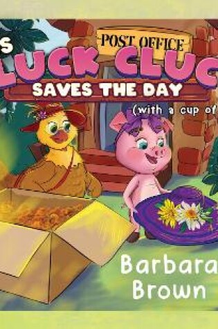 Cover of Mrs. Cluck Cluck Saves the Day