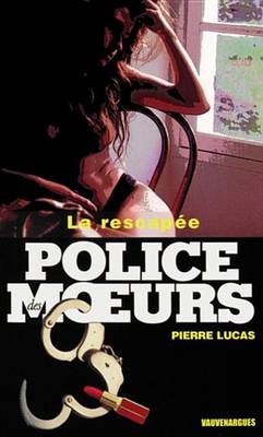 Book cover for Police Des Moeurs N160 La Rescapee