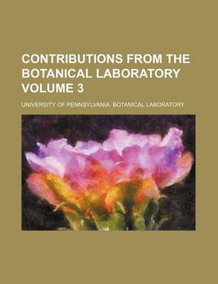 Book cover for Contributions from the Botanical Laboratory Volume 3