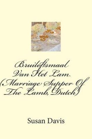 Cover of Bruiloftsmaal Van Het Lam (Marriage Supper Of The Lamb, Dutch)