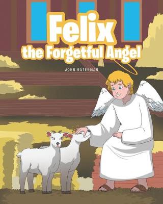 Book cover for Felix the Forgetful Angel