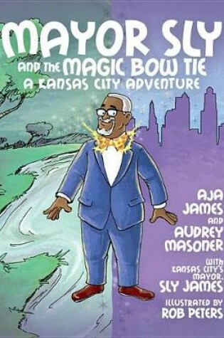 Cover of Mayor Sly and the Magic Bow Tie
