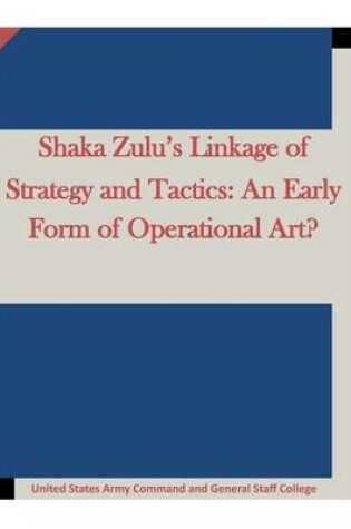 Cover of Shaka Zulu's Linkage of Strategy and Tactics