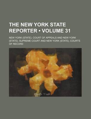 Book cover for The New York State Reporter (Volume 31)