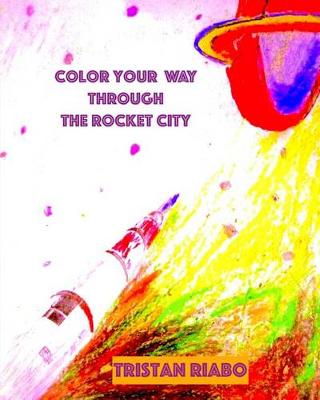 Cover of Color Your Way Through the Rocket City