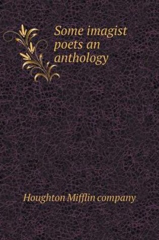 Cover of Some imagist poets an anthology