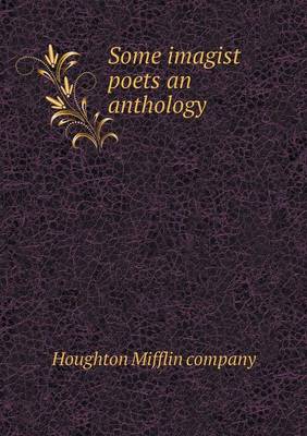 Book cover for Some imagist poets an anthology