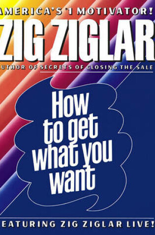 Cover of How to Get What You Want