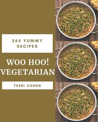 Book cover for Woo Hoo! 365 Yummy Vegetarian Recipes