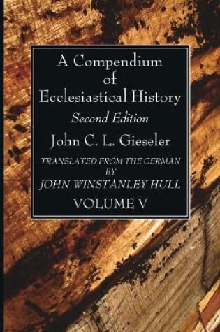 Cover of A Compendium of Ecclesiastical History, Volume 5