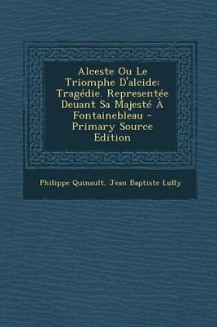 Cover of Alceste Ou Le Triomphe D'Alcide