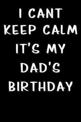 Book cover for i cant keep calm its my dad birthday