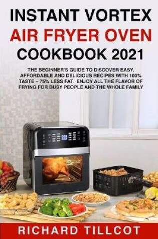 Cover of Instant Vortex Air Fryer Oven Cookbook 2021