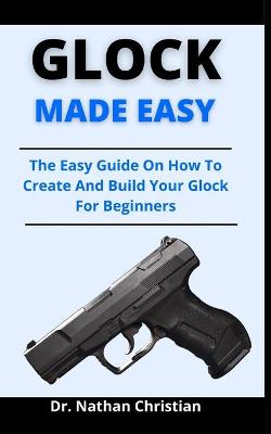 Book cover for Glock Made Easy