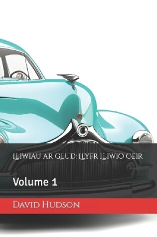 Cover of Lliwiau ar Glud