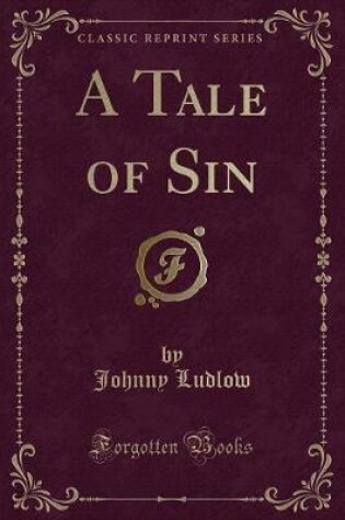 Cover of A Tale of Sin (Classic Reprint)