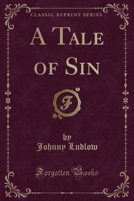 Book cover for A Tale of Sin (Classic Reprint)