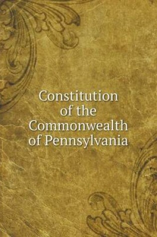 Cover of Constitution of the Commonwealth of Pennsylvania