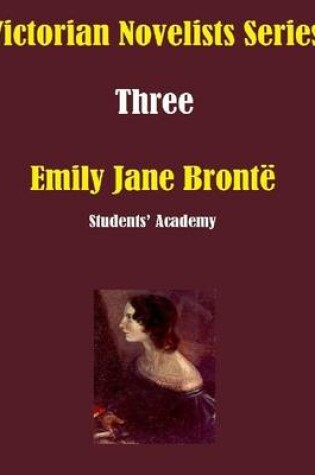 Cover of Victorian Novelists Series-Three-Emily Jane Bronte