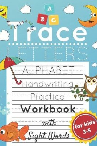 Cover of Trace Letters for Kids Ages 3-5