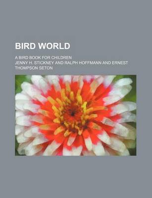 Book cover for Bird World; A Bird Book for Children