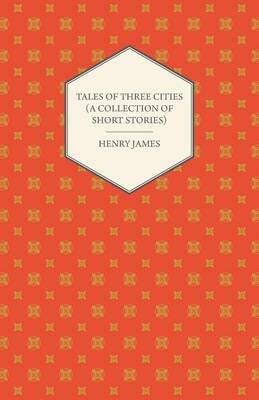 Book cover for Tales of Three Cities (A Collection of Short Stories)