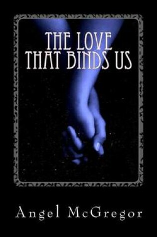 Cover of The Love That Binds Us