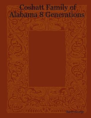 Book cover for Coshatt Family of Alabama 8 Generations