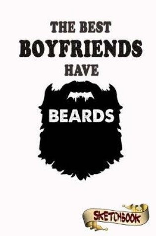 Cover of The best boyfriends have beards Sketchbook
