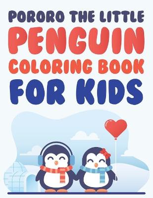 Book cover for Pororo The Little Penguin Coloring Book For Kids