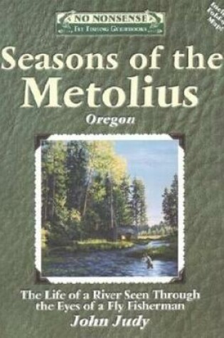 Cover of Seasons of the Metolius