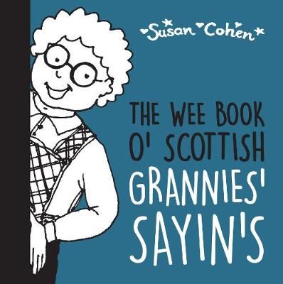 Book cover for The Wee Book o' Scottish Grannies' Sayin's