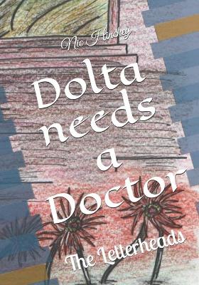 Cover of Dolta needs a Doctor