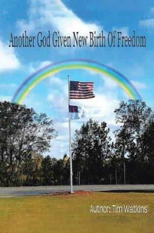 Cover of Another God Given New Birth of Freedom