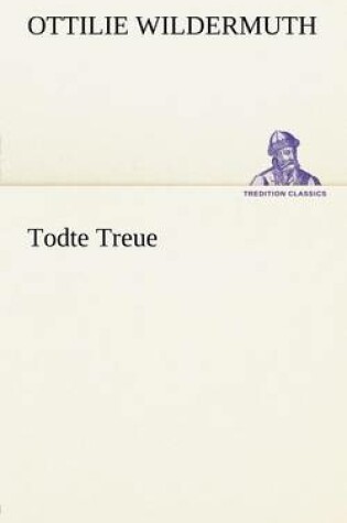 Cover of Todte Treue