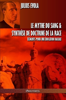 Book cover for Le mythe du sang & Synthese de doctrine de la race