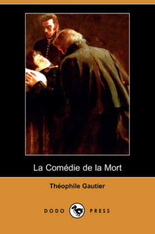 Cover of Comedie de La Mort (Dodo Press)