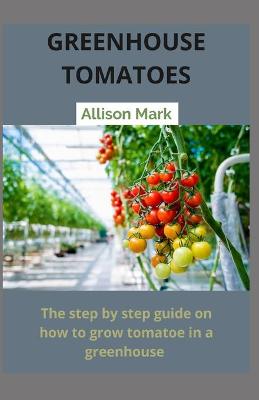 Book cover for Green House Tomatoes