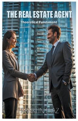 Book cover for The Real Estate Agent - Theoretical Fundament