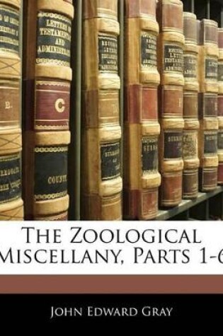 Cover of The Zoological Miscellany, Parts 1-6