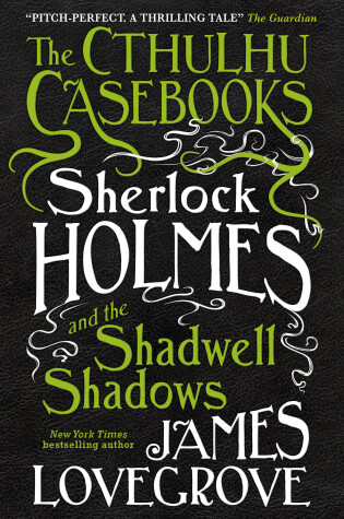 Cover of The Cthulhu Casebooks - Sherlock Holmes and the Shadwell Shadows