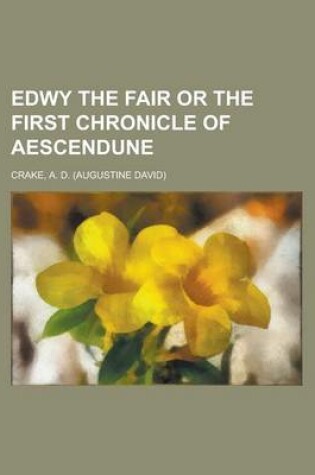 Cover of Edwy the Fair or the First Chronicle of Aescendune