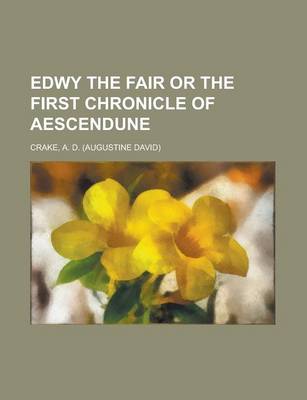 Book cover for Edwy the Fair or the First Chronicle of Aescendune