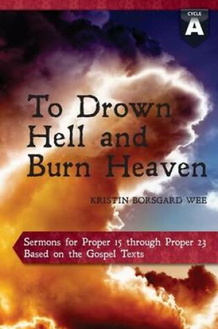 Cover of To Drown Hell and Burn Heaven