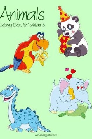 Cover of Animals Coloring Book for Toddlers 3