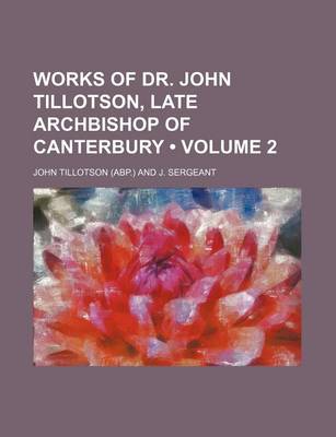 Book cover for Works of Dr. John Tillotson, Late Archbishop of Canterbury (Volume 2)