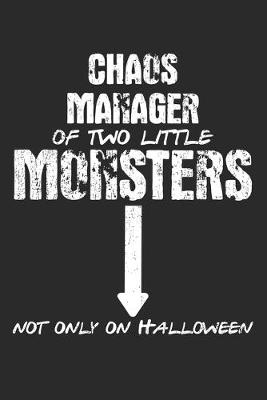 Book cover for Chaos Manager Of Two Little Monsters. Not Only On Halloween