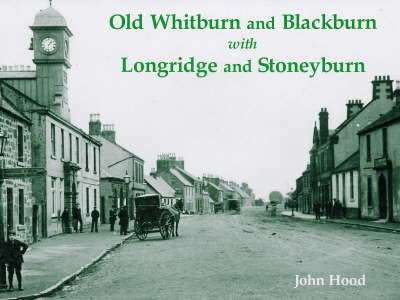 Book cover for Old Whitburn and Blackburn with Longridge and Stoneyburn