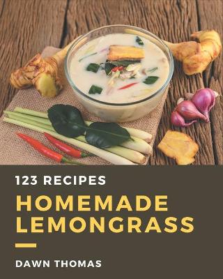 Book cover for 123 Homemade Lemongrass Recipes