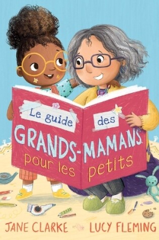 Cover of Le Guide Des Grands-Mamans Pour Les Petits